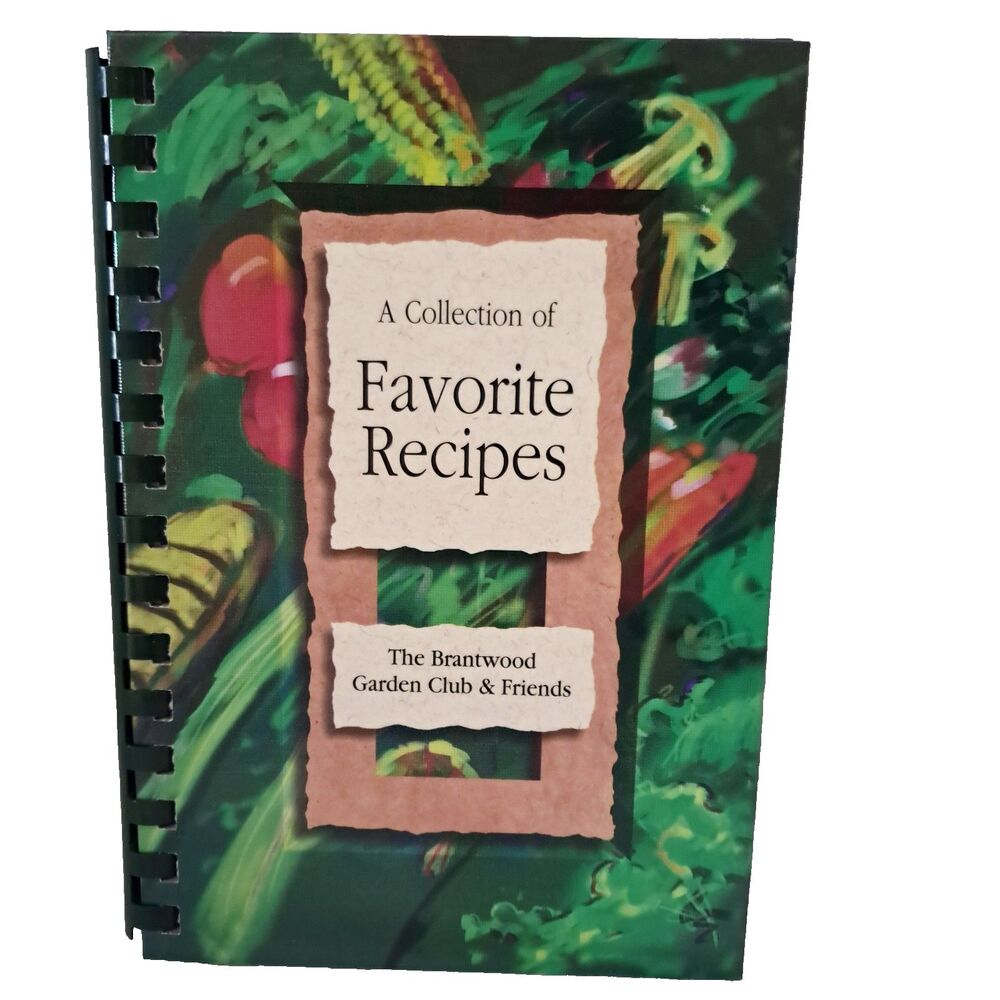 The Brantwood Garden Club & Friends Favorite Recipes Cookbook Highland Indiana